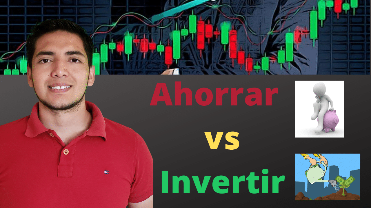 Ahorrar o invertir